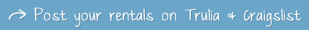 Post your rentals on Trulia and Craigslist
